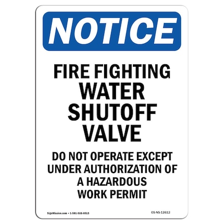 OSHA Notice Sign, Fire Fighting Water Shutoff Valve, 18in X 12in Rigid Plastic